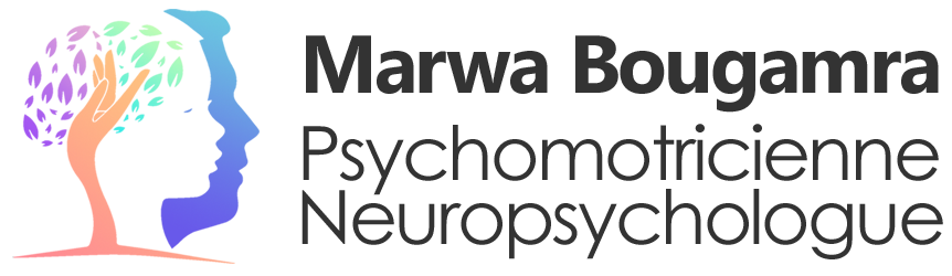 Cabinet de Psychomotricité & Neuropsychologie Marwa Bougamra